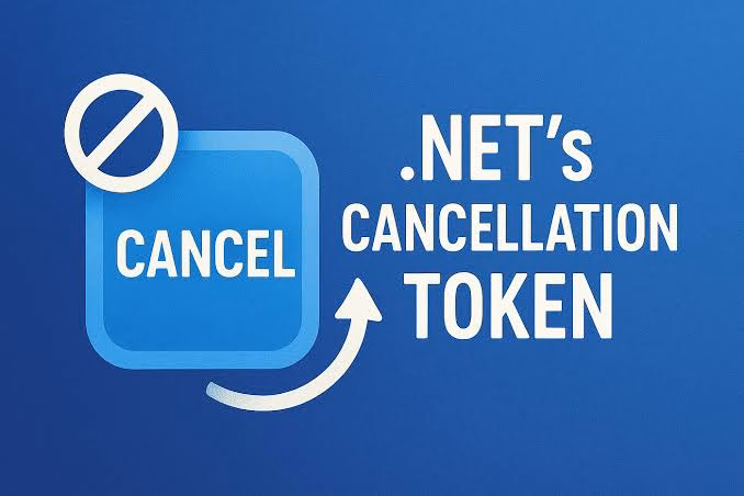 Mastering Cancellation Tokens in .NET: The Complete Guide